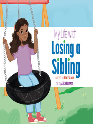 cover image of My Life with Losing a Sibling